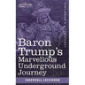 Baron Trump's Marvellous Underground Journey