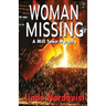 Woman Missing: A Mill Town Mystery