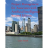 Project Management for Associates with Artificial Intelligence Second Edition