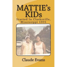 MATTIE's KIDs: Created In Clarkdale Mississippi 1931