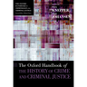 The Oxford Handbook of the History of Crime and Criminal Justice
