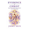 Evidence for Christ: How We Know That Jesus Is the Messiah