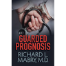 Guarded Prognosis