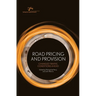 Road Pricing and Provision: Changed Traffic Conditions Ahead