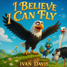 I Belive I Can Fly