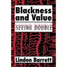 Blackness and Value: Seeing Double