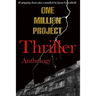 One Million Project Thriller Anthology: 40 gripping short tales compiled by Jason Greenfield