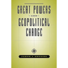 Great Powers & Geopolitical Change