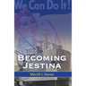 Becoming Jestina