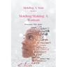 Molding A Man, Book I: Molding/Making A Woman: Homemaker, Wife, Mother-Orature