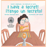 ¡I Have a Secret!/¡Tengo un Secreto!: Yunito's Adventures-Las Aventuras de Yunito