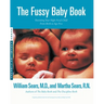 The Fussy Baby Book: Parenting Your High-Need Child from Birth to Age Five