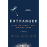 Estranged: Leaving Family and Finding Home