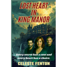 Lost Heart in King Manor: Book One in the Mysteries of a Heart Series