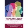Social Analysis and the COVID-19 Crisis: A Collective Journal