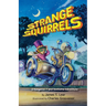 Strange Squirrels: A Kangaroo 7 and Slothette Adventure