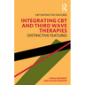 Integrating CBT and Third Wave Therapies: Distinctive Features
