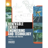 Renewable Energy Engineering and Technology: Principles and Practice