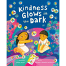 Kindness Glows in the Dark