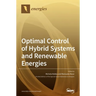 Optimal Control of Hybrid Systems and Renewable Energies