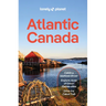 Lonely Planet Atlantic Canada: Plan the Trip of a Lifetime Detailed Itineraries & Maps Insider Tips Covers Nova Scotia, New Brunswick, Prince Edward I