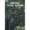 From Stage to Stage...Blossoms