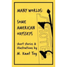 Many Worlds: Some American Odysseys