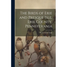 The Birds of Erie and Presque Isle, Erie County, Pennsylvania