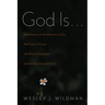 God Is . . .: Meditations on the Mystery of Life, the Purity of Grace, the Bliss of Surrender, and the God Beyond God