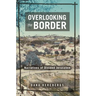 Overlooking the Border: Narratives of a Divided Jerusalem