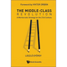 The Middle-Class Revolution: A Meritocratic Strategy for the 21st Century