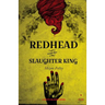 Redhead and The Slaughter King