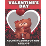 Valentine's Day Coloring Book For Kids Ages 4-8: 30 Fun Valentines Coloring Pages, Gift