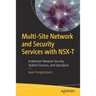 Multi-Site Network and Security Services with Nsx-T: Implement Network Security, Stateful Services, and Operations