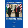 US-India Forward Leap-The Partnership Building