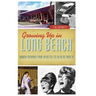 Growing Up in Long Beach: Boomer Memories from Autoettes to Los Altos Drive-In