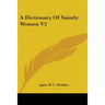 A Dictionary Of Saintly Women V2