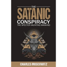 The Satanic Conspiracy: The Specter Haunting Mankind