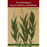 The Archaeology of American Medicine and Healthcare