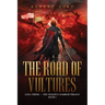 The Road of Vultures: Luka Vernik - The Vengeful Warrior Trilogy - Book 1