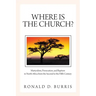 Where Is the Church?: Martyrdom, Persecution, and Baptism in North Africa from the Second to the Fifth Century