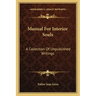 Manual for Interior Souls: A Collection of Unpublished Writings