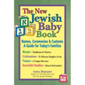 The New Jewish Baby Book: Names, Ceremonies & Customs-A Guide for Today's Families
