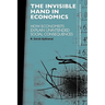 The Invisible Hand in Economics: How Economists Explain Unintended Social Consequences