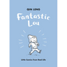 Fantastic Lou: Little Comics from Real Life