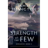 The Strength of the Few