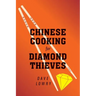 Chinese Cooking for Diamond Thieves