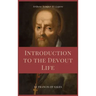 Introduction to the Devout Life (Annotated): Easy to Read Layout