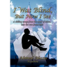 I Was Blind, But Now I See: A Chilling Escape from the Mask of Islam, Into the New Found Light