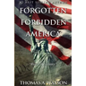 Forgotten Forbidden America: Rise of Tyranny